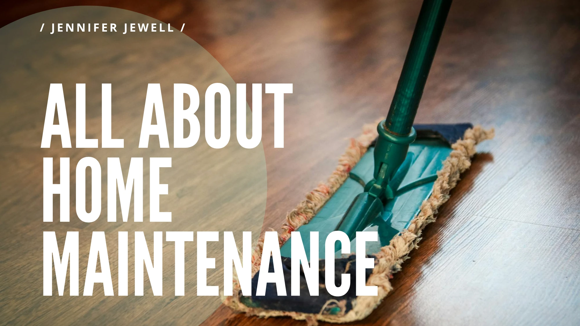 All About Home Maintenance
