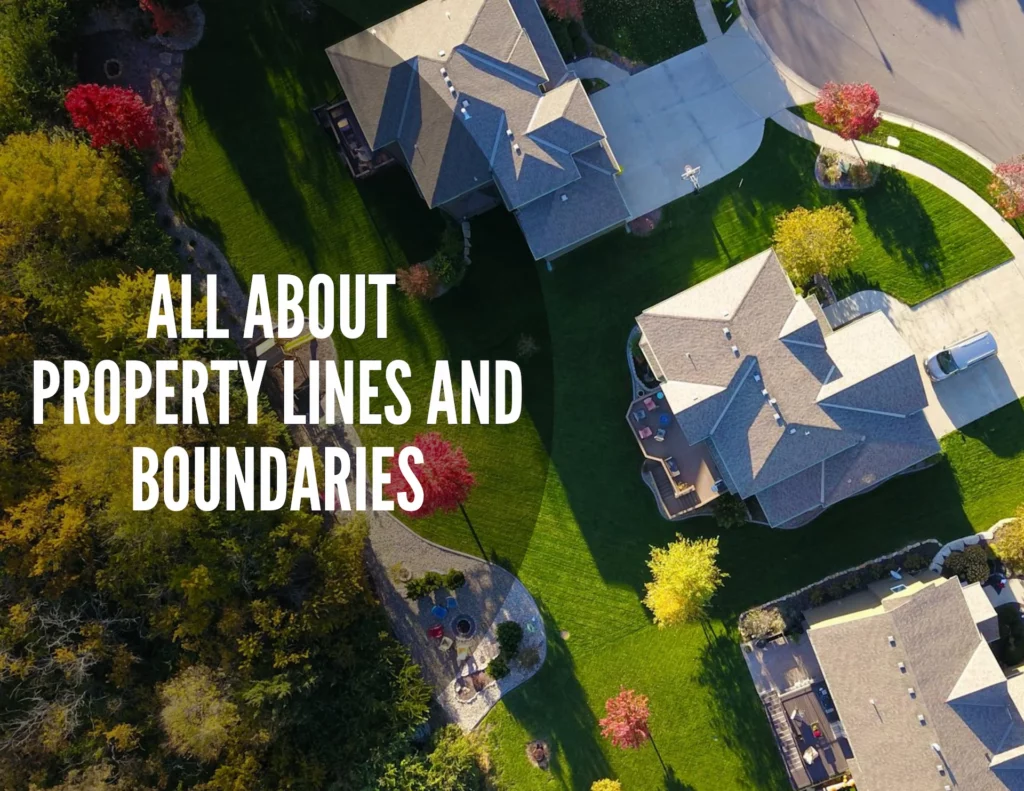 All About Property Lines and Boundaries