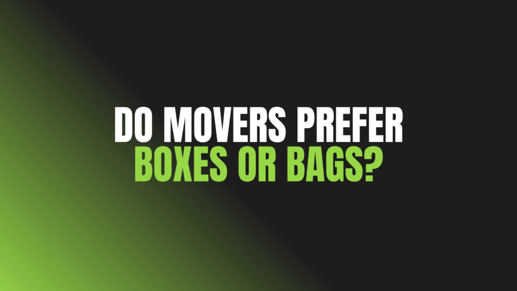 Do Movers Prefer Boxes or Bags?