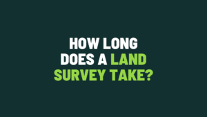 How Long Does a Land Survey Take?
