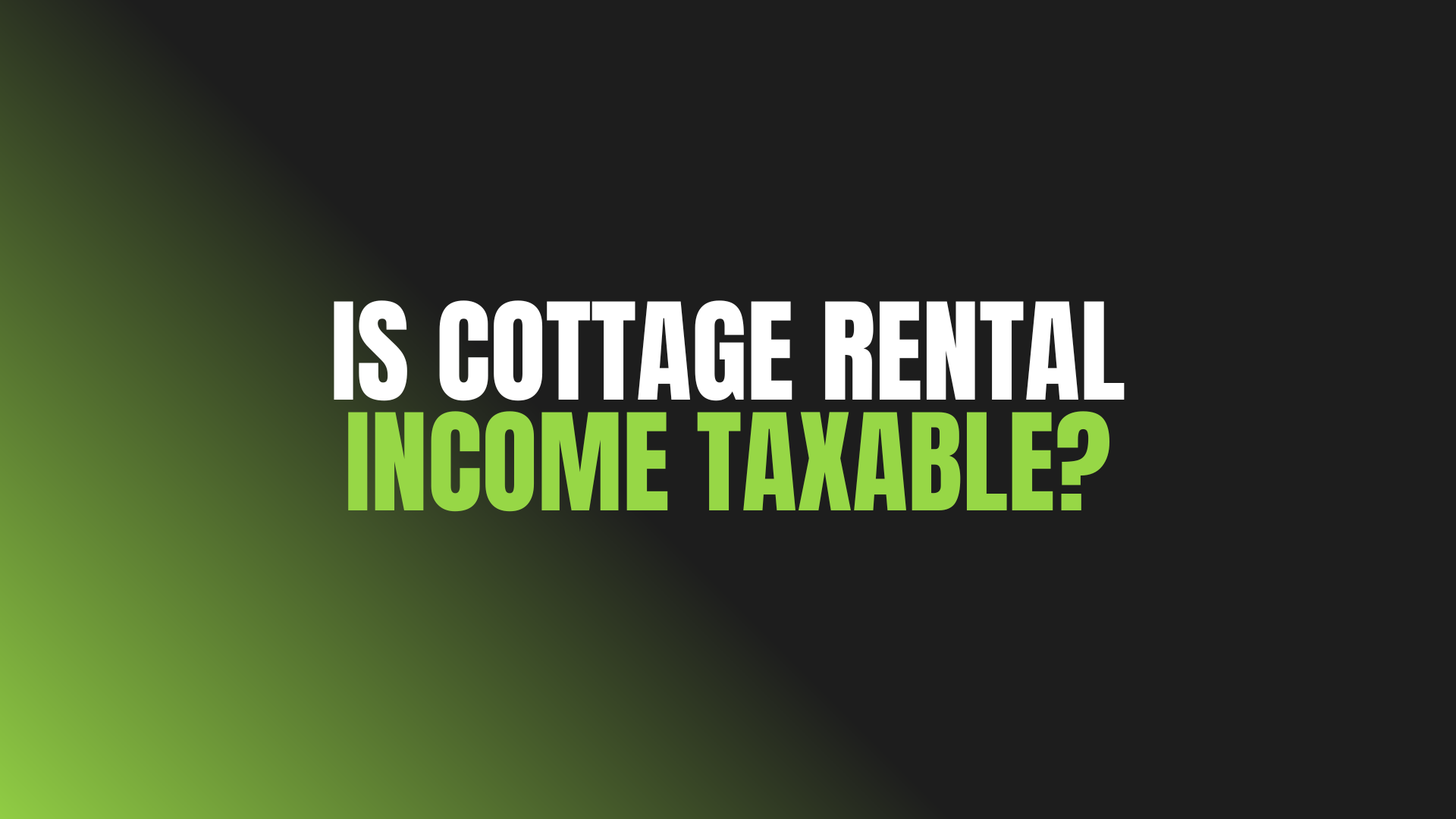 Is Cottage Rental Income Taxable?