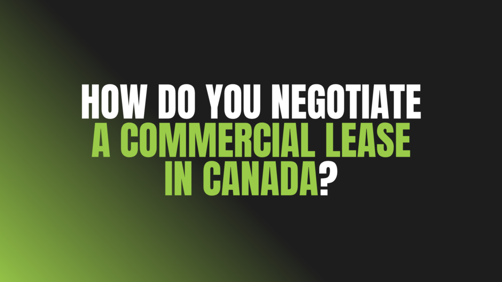 How Do You Negotiate a Commercial Lease in Canada?