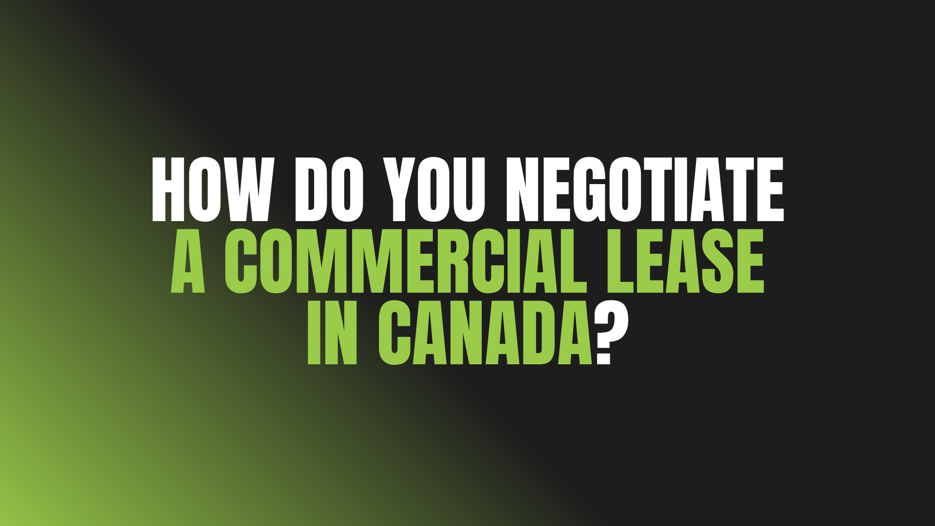 How Do You Negotiate a Commercial Lease in Canada?