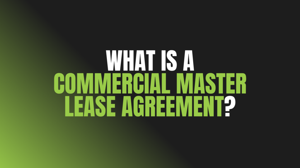 What Is a Commercial Master Lease Agreement?