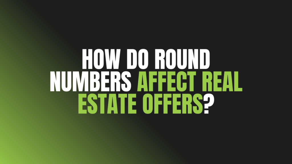 How Do Round Numbers Affect Real Estate Offers?